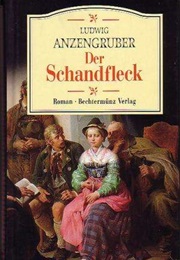 Der Schandfleck (Ludwig Anzengruber)