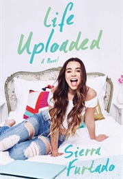 Life Uploaded (Sierra Furtado)