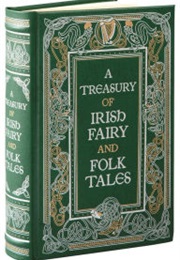A Treasury of Irish Fairy and Folk Tales (Various Authors)