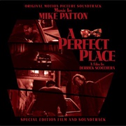 Mike Patton ‎– a Perfect Place (Original Motion Picture Soundtrack) (2008)