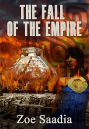 The Fall of the Empire (Zoe Saadia)