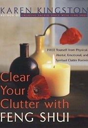 Clear Your Clutter With Feng Shui (Karen Kingston)
