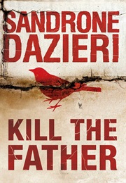 Kill the Father (Sandrone Dazieri)