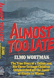 Almost Too Late (Elmo Wortman)