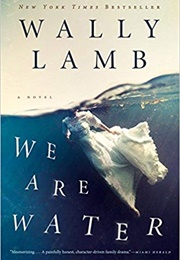 We Are Water (Wally Lamb)