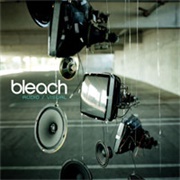 Like It Love It Need It - Bleach