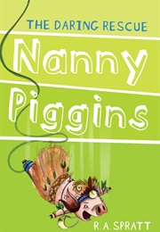 Nanny Piggins and the Daring Rescue (R.A. Spratt)