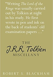 The J.R.R. Tolkien Miscellany (Robert S. Blackham)