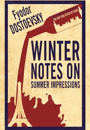 Winter Notes on Summer Impressions (Fyodor Dostoevsky)