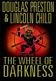 The Wheel of Darkness (Douglas Preston/Lincoln Child)