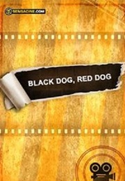Black Dog, Red Dog (2017)