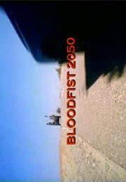 Bloodfist 9 - 2050 (2005)