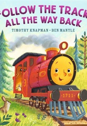 Follow the Track All the Way Back (Timothy Knapman)