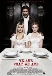 We Are What We Are
