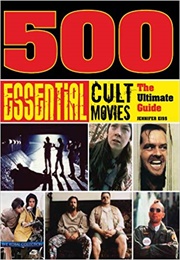 500 Essential Cult Movies (Eiss)