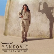 The Saga Begins - Weird Al Yankovic