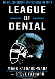 League of Denial (Mark Fainaru-Wada and Steve Fainaru)