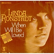 When Will I Be Loved - Linda Ronstadt