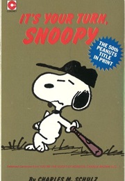 It's Your Turn Snoopy (Schulz)