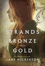 Strands of Bronze and Gold by Jane Nickerson