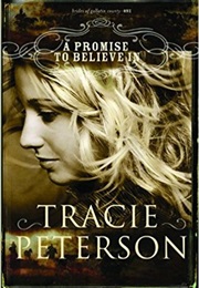 A Promise to Believe in (Tracie Peterson)