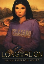 Long May She Reign (Ellen Emerson White)