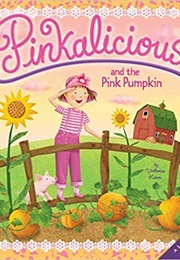 Pinkalicious and the Pink Pumpkin (Victoria Kann)