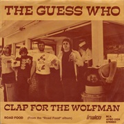 Clap for the Wolfman - The Guess Who