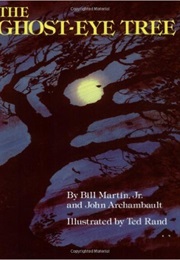 The Ghost Eye Tree (Bill Martin Jr.)