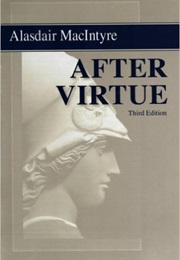 After Virtue (Alasdair Macintyre)