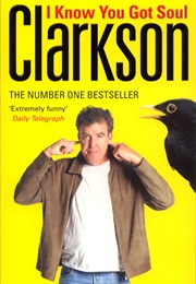 I Know You Got Soul (Jeremy Clarkson)