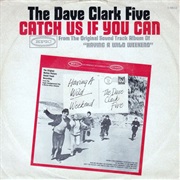 Catch Us If You Can - Dave Clark Five