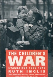 The Children&#39;s War (Ruth Inglis)