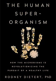The Human Superorganism (Rodney Dietert)