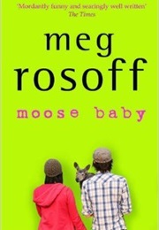 Moose Baby (Meg Rosoff)