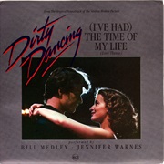 (I've Had) the Time of My Life - Bill Medley & Jennifer Warnes