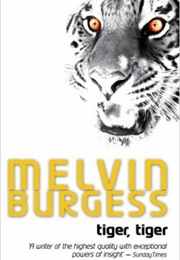 Tiger Tiger (Melvin Burgess)
