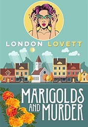 Marigolds and Murder (London Lovett)