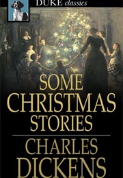 Some Christmas Stories (Charles Dickens)