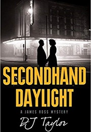 Secondhand Daylight (D.J. Taylor)
