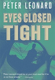 Eyes Closed Tight (Peter Leonard)