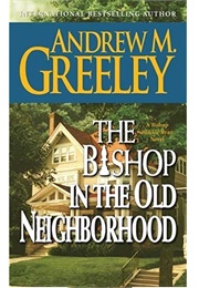 The Bishop in the Old Neighborhood (Greeley)