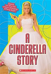 A Cinderella Story: Movie Novelization (Robin Wasserman)