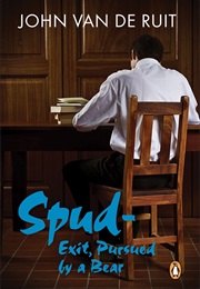 Spud: Exit, Pursued by a Bear (John Van De Ruit)