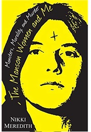 The Manson Women and Me (Nikki Meredith)