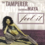 The Tamperer Feat. Maya - Feel It (1998)