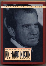 Richard Nixon and His America (Herbert S. Parmet)