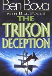 The Trikon Deception (Ben and Bill Bova)