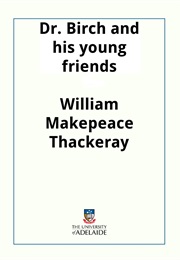 Doctor Birch and His Young Friends (William Makepeace Thackeray)