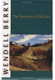 The Memory of Old Jack (Wendell Berry)